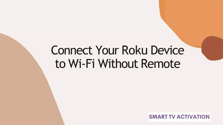 connect your roku device to wi fi without remote