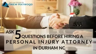 Ask 5 Questions Before Hiring a Personal Injury Attorney in Durham NC