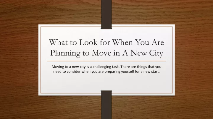 what to look for when you are planning to move in a new city
