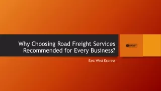 Why Choosing Road Freight Services Recommended for Every Business?