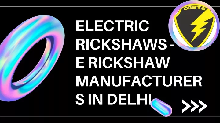 electric rickshaws e rickshaw manufacturer