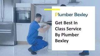 Get Best In Class Service By Plumber Bexley