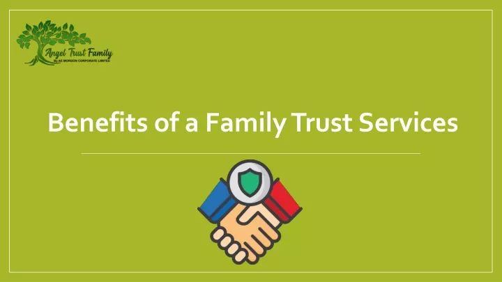 benefits o f a family trust services