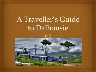 A Traveller’s Guide to Dalhousie