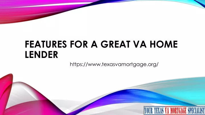 features for a great va home lender https
