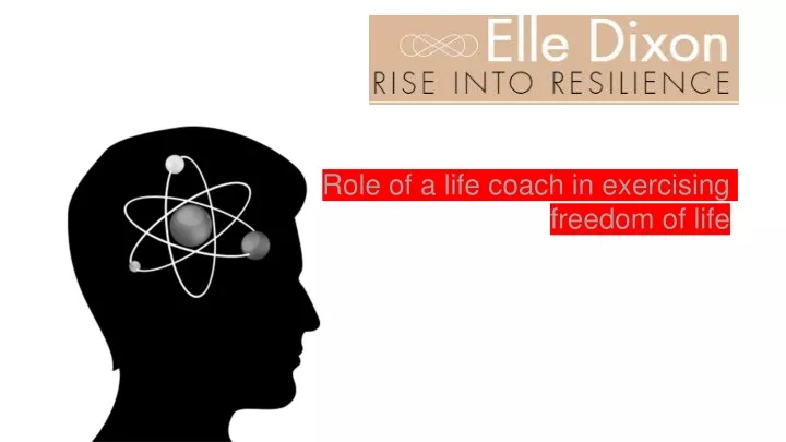 role of a life coach in exercising freedom of life