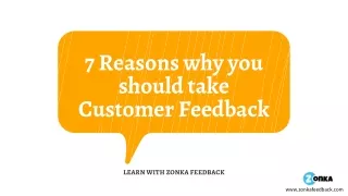 7 Reasons why you should take Customer Feedback