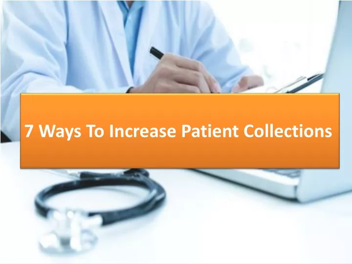 7 ways to increase patient collections