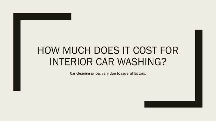 how much does it cost for interior car washing