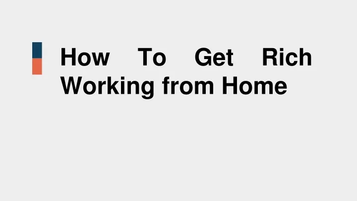 how to get rich working from home