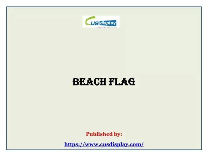 beach flag published by https www cusdisplay com