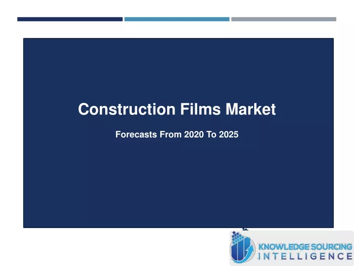 construction films market forecasts from 2020
