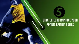 5 Strategies to Improve Your Sports Betting Skills