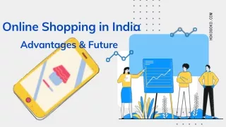 Online Shopping in India – Advantages & Future