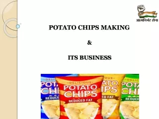 POTATO CHIPS MAKING BUSINESS