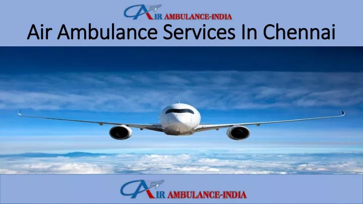 air ambulance services in chennai