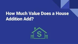 How Much Value Does a House Addition Add?