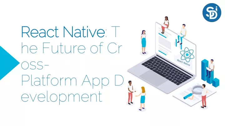 react native the future of cross platform app development