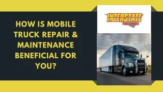 How Is Mobile Truck Repair & Maintenance Beneficial For You?