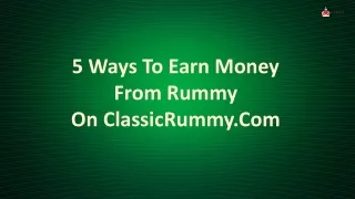 5 ways to earn money from rummy on classicrummy