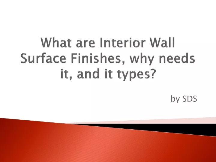 what are interior wall surface finishes why needs it and it types