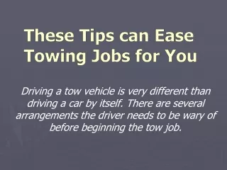 These Tips can Ease Towing Jobs for You