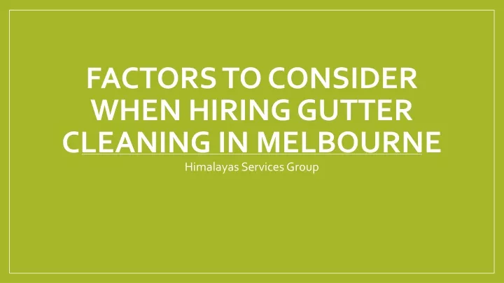 factors to consider when hiring gutter cleaning in melbourne