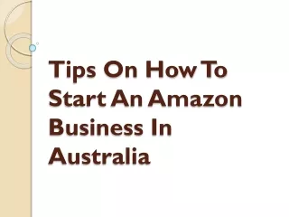 Tips On How To Start An Amazon Business In Australia