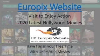 2020 Latest Action Movies, Get it from Europix Website for free.