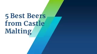 5 Best Beers from Castle Malting