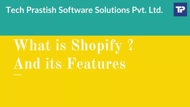 what is shopify and its features