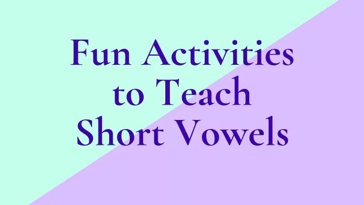 fun activities to teach short vowels