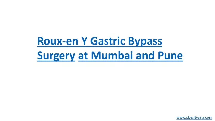 roux en y gastric bypass surgery at mumbai
