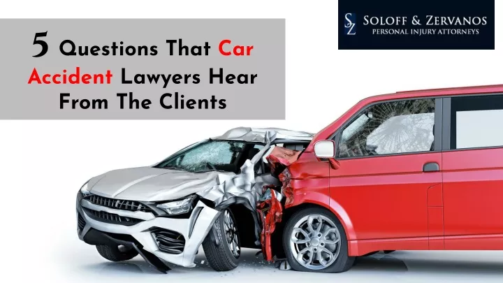 5 questions that car accident lawyers hear from