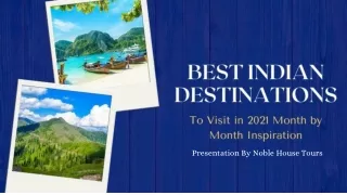 Best Indian Destinations to Visit in 2021 Month by Month Inspiration