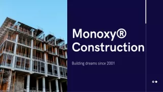 monoxy construction