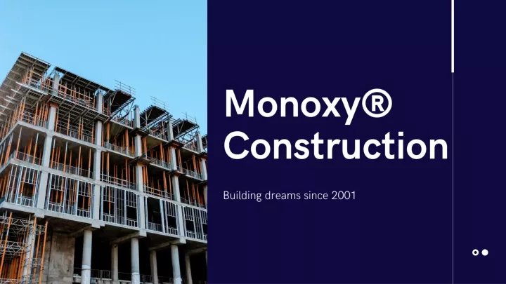 monoxy construction