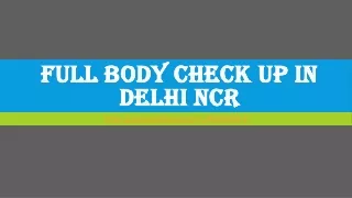 full body check up in delhi ncr