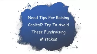 Need Tips For Raising Capital? Try To Avoid These Fundraising Mistakes