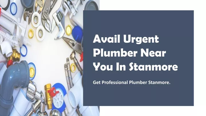 avail urgent plumber near you in stanmore