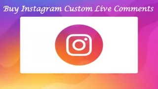 buy instagram custom live comments