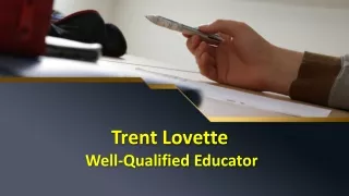 Trent Lovette | Well-Qualified Educator