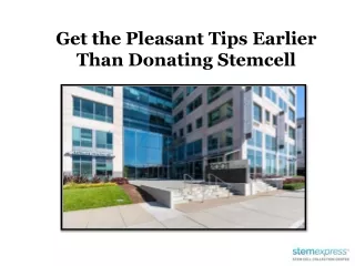 Get the Pleasant Tips Earlier Than Donating Stemcell