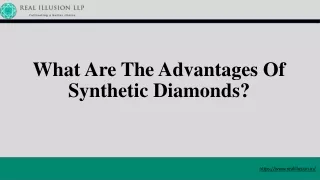 What Are The Advantages Of Synthetic Diamonds?