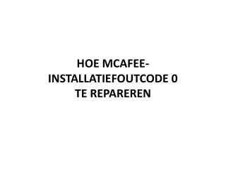 hoe mcafee installatiefoutcode 0 te repareren