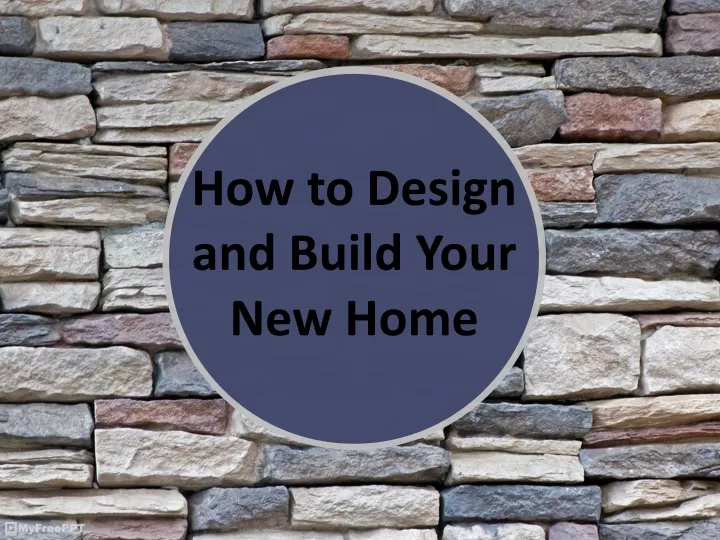 how to design and build your new home