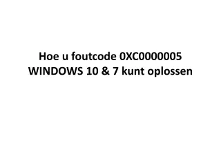 hoe u foutcode 0xc0000005 windows 10 7 kunt oplossen