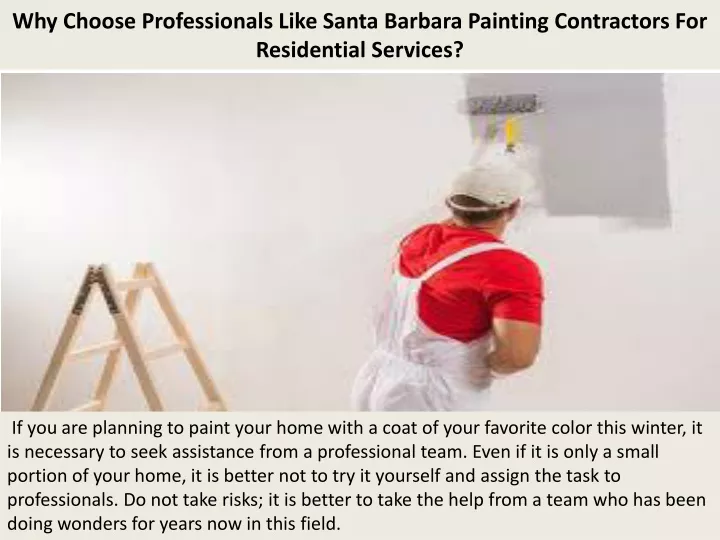 why choose professionals like santa barbara painting contractors for residential services