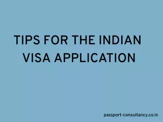TIPS FOR THE INDIAN VISA APPLICATION