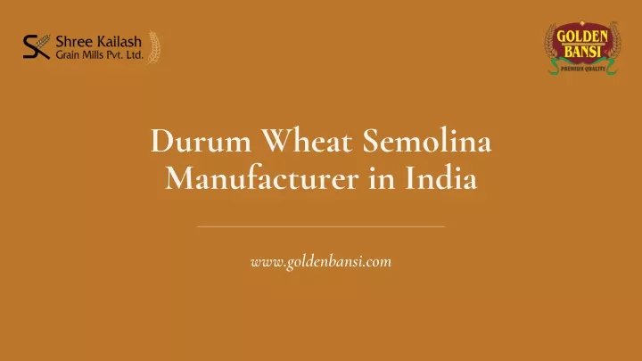 durum wheat semolina manufacturer in india